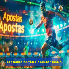 chamadas de video acompanhantes